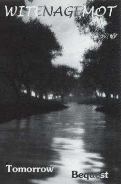 Witenagemot : Tomorrow Bequest